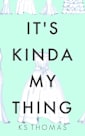 It’s Kinda My Thing (A Once Upon a Wedding Story)