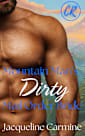 Mountain Man’s Dirty Mail Order Bride (Crescent Ridge Mail Order Brides)