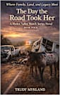 The Day The Road Took Her: BOOK FOUR (Hyden Valley Ranch 4)