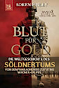 Blut für Gold. Die Weltgeschichte des Söldnertums von den Pharaonen bis zu Putins Wagner-Gruppe