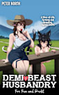 Demi-Beast Husbandry for Fun and Profit 2: A Slice-of-Life, Farming and Breeding Harem LitRPG