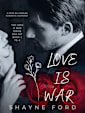LOVE IS WAR ( A Complete Collection)