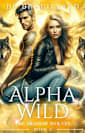 Alpha Wild: A Fated Mate Romance (The Shadow Wolves Book 4)
