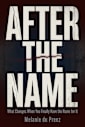 After the Name: What Changes When You Finally Have the Name for It (The RSD Files Book 3)