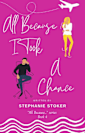 All Because I Took A Chance: A Sweet Romance