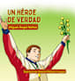 Un héroe de verdad
