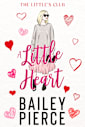 A Little Heart: A Valentine’s Day Novella (The Little’s Club Book 4)