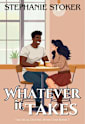 Whatever It Takes: A Sweet Romantic Comedy