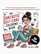 The Sarcastic Self-Care Coloring Book
