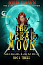 The Dread Moon (Lilith Mercury, Werewolf Hunter Book 3)