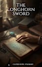 The Longhorn’s Sword 
