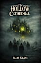The Hollow Cathedral