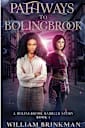 Pathways to Bolingbrook: A Bolingbrook Babbler Story (The Bolingbrook Babbler Stories, #1)