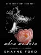 WHEN WE BURN (Love Your Enemy, #4)