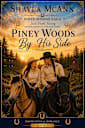 Piney Woods By His Side (The Piney Woods Saga Book 3)