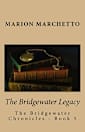 The Bridgewater Legacy: The Bridgewater Chronicles Book 5