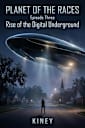 Planet Of The Races- Episode Three- Rise of The Digital Underground