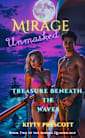Treasure Beneath the Waves: Best friends. Buried truth. And a killer who never stopped looking. (Mirage Unmasked: The Parker Legacy Quadrilogy Book 2)
