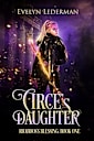 Circe’s Daughter: An Urban Fantasy with Demigods, Shifters, Vampires, and the Greek Gods (Rhabdos’s Blessing Book 1)