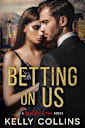 Betting On Us (A Wilde Love Novel, #3)