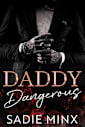 Daddy Dangerous: A Dark, Primal Play, Age Gap Romance (Forbidden Pleasures Island Book 4)