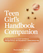 Teen Girl’s Handbook Companion: Guided Journal to Build Confidence, Manage Stress, Set Boundaries & Shine Every Day