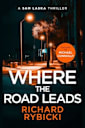 Where the Road Leads: A Sam Laska Crime Thriller (The Sam Laska Crime Thriller Series Book 2)