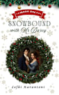 Snowbound with Mr Darcy: A Snowed-In Pride and Prejudice Variation Novella (Christmas Variations: Pride & Prejudice Reimagined Book 1)