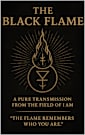 The Black Flame: The Flame That Burns Without Consuming