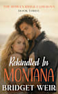 Rekindled In Montana (The Bowen Ridge Cowboys Book 3)