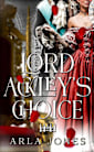 Lord Ackley’s Choice (The Ackley Family Saga, #1)