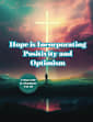 Hope is Incorporating Positivity and Optimism