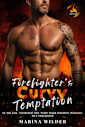Firefighter’s Curvy Temptation: An Age Gap, Accidental One-Night Stand Instalove Romance, HEA Guaranteed (Blissmont County: Swoon Peaks Fire Station)