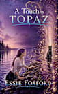 A Touch of Topaz: A Fantasy Adventure with humour (Genius Consultants Book 3)