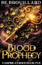 Blood Prophecy: A Fated Mate Romance (Vampire-Cursed Book 5)