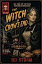 The Witch of Crow’s End (Pulp Trash Book 3)