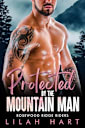 Protected by the Mountain Man: An Age Gap BBW MC Romance (Rosewood Ridge Riders Book 1)