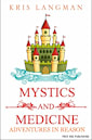 Mystics and Medicine (Logic to the Rescue Book 4)