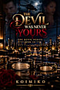 The Devil Was Never Yours