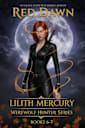 Lilith Mercury, Werewolf Hunter Series (Boxed Set, Books 6-7)