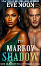 The Markov Shadow, Book 0.5: The Markov Shadow: A BWWM Dark Bratva Mafia Romance Prequel Novella. Reverse Age Gap, OWYM, Curvy BBW Heroine, Mafia Princess, ... Love, Slow Burn (The Markov Dynasty 3)