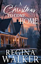 A Christmas to Come Home: Roots and Redemptions Book One