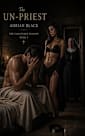 The Un-Priest (The Cloistered Shadow, #3)