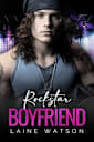 Rockstar Boyfriend: A Hidden Identity Romance (Hot Rockstar Boyfriends Book 4)