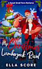 My Christmas Lumberjack Rival: A Sweet Small Town Christmas Romantic Comedy Novella (Heartstring Hill)