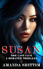 SUSAN: The Last Clue | A Romantic Thriller | Novella (The Shorties Romance Collection)