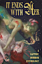 It Ends with Her: A Sapphic Horror Anthology