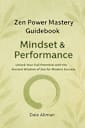 Zen Power Mastery Guide: Mindset & Performance