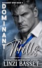 Dominant Thrills: A Dark Mafia Romance (Decadent Sins Book 4)