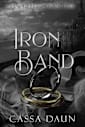 Iron Band: A Paranormal Why-Choose Romance (Banded Prison novella series #4)